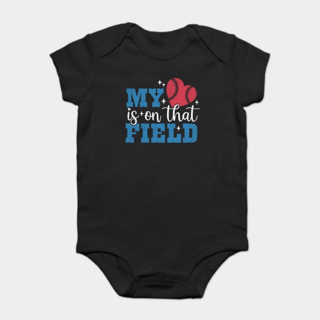 Baseball My Heart is On That Field Baby Bodysuit by The WYLD Tribe